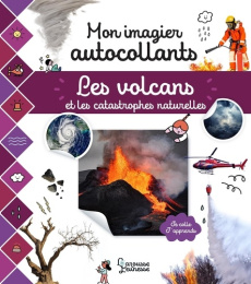 Les volcans et les catastrophes naturelles - COLLECTIF