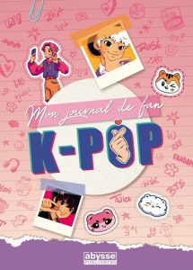 Mon journal de fan K-Pop - Célimon Sébastien ; Béo Ama