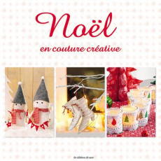Noël en couture créative - Klein Angelika ; Richaud-Villain Marion
