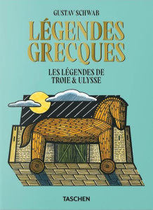 Légendes grecques. Les légendes de Troie & Ulysse - Schwab Gustav ; Siebler Michael ; Harper Clifford