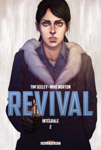 Revival Intégrale Tome 2 - Seeley Tim ; Norton Mike ; Englert Mark ; Lemire J