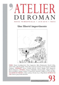 REVUE ATELIER DU ROMAN - VOL93 - UNE LIBERTE IMPERTINENTE - COLLECTIF