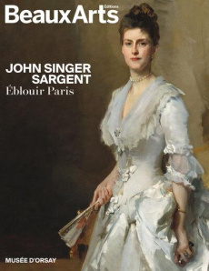John Singer Sargent. Eblouir Paris - Antoni Aurelia ; Boittiaux Inès ; Chardeau Amaury