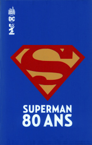 Superman : Coffret 80 ans en 5 volumes. Edition de luxe - Siegel Jerry ; Cameron Don ; Coleman Jerry ; Binde