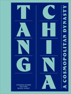TANG CHINA: A COSMOPOLITAN DYNASTY - EDITION ANGLAISE - COLLECTIF