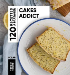 Cakes addict. 120 recettes à partager - Nieto Dorian ; Girard-Lagorce Sylvie ; Lizambard M