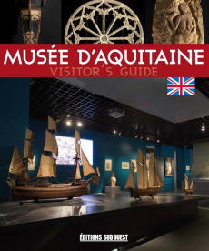 VISITER LE MUSEE D'AQUITAINE (GB) - COLLECTIF