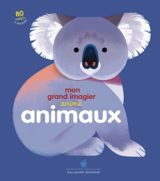 Mon grand imagier animé animaux - Falière Amélie ; Delauney Lucie