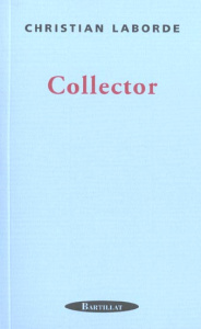 Collector - Laborde Christian