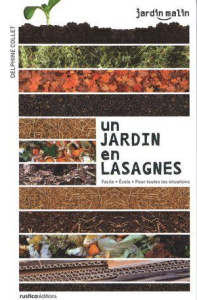 Un jardin en lasagnes. Un jardin productif et respectueux de la nature - Collet Delphine ; Seris Iwona
