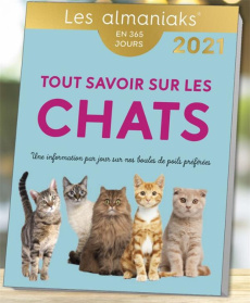 Tout savoir sur les chats. Edition 2021 - Collin Isabelle