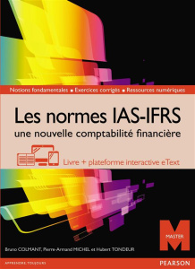 Les normes IAS-IFRS. Une nouvelle comptabilité financière - Colmant Bruno ; Michel Pierre-Armand ; Tondeur Hub