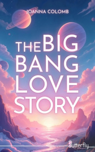 Big bang love story - Colomb Joanna