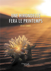 Une hirondelle fera le printemps - Combes Cécile