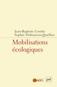 Mobilisations écologistes - Comby Jean-Baptiste ; Dubuisson-Quellier Sophie