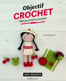 Objectif crochet : Ma première poupée - COMPOTINE LULU
