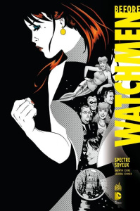Before Watchmen Tome 4 : Spectre soyeux - Conner Amanda ; Cooke Darwyn ; Headline Doug ; Tou