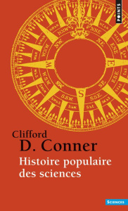 Histoire populaire des sciences - Conner Clifford D ; Freiszmuth Alexandre