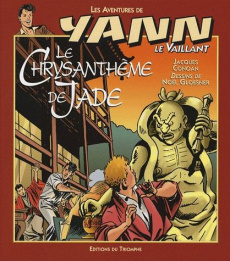 Les aventures de Yann le Vaillant Tome 7 : Le chrysanthème de Jade - Conoan Jacques ; Gloesner Noël
