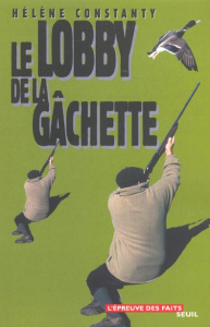 Le lobby de la gâchette - Constanty Hélène