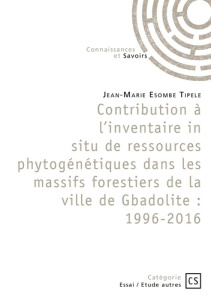 Contribution à l'inventaire in situ de ressources phytogénétiques des massifs forestiers en vil - Esombe Tipele jean-marie