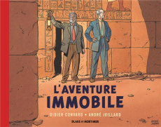 Blake et Mortimer - Hors-série Tome 5 : L'aventure immobile - Convard Didier ; Juillard André ; Jacobs Edgar Pie