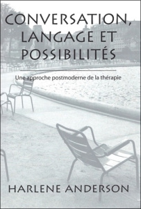 Conversation, langage et possibilités. Une approche postmoderne de la thérapie - Anderson Harlene ; Robiolio Alain