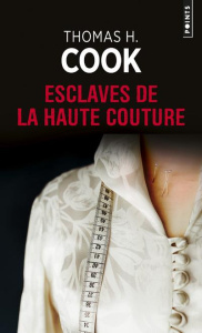 Esclaves de la haute couture - Cook Thomas H. ; Hilling Simone