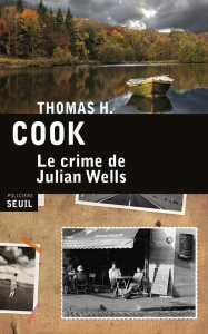 Le crime de Julian Wells - Cook Thomas H. ; Loubat-Delranc Philippe