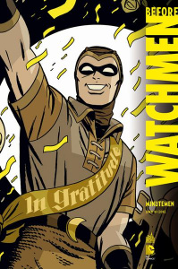 Before Watchmen Tome 1 : Minutemen - Cooke Darwyn ; Noto Phil ; Headline Doug ; Tourrio