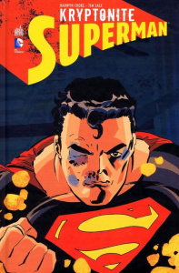 Superman Kryptonite - Cooke Darwyn ; Sale Tim ; Nikolavitch Alex