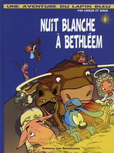 Une aventure du lapin bleu Tome 1 : Nuit blanche à Bethléem - COOLUS/BIRUS