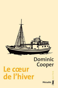 Le coeur de l'hiver - Cooper Dominic ; Hoepffner Bernard ; Goffaux Cathe