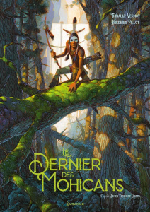 Le dernier des Mohicans - Vermot Thibault ; Pillot Frédéric ; Cooper James F