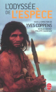 L'odyssée de l'espèce - Coppens Yves ; Buchet Nicolas ; Dagneaux Philippe