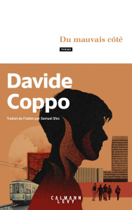 Du mauvais côté - Coppo Davide ; Sfez Samuel