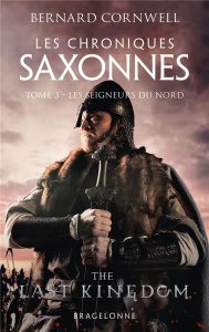 Les Chroniques saxonnes/03/Les Seigneurs du Nord - Cornwell Bernard ; Loubet Pascal