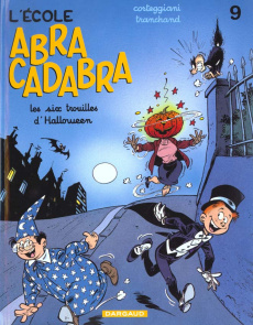 L'école Abracadabra Tome 9 : Les six trouilles d'Halloween - Corteggiani François ; Tranchand Pierre