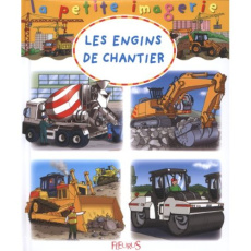 Les engins de chantier - Redoulès Stéphanie ; Beaumont Emilie ; Hublet Chri