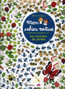 Les insectes du jardin - Cosneau Olivia