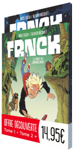 Frnck : Pack en 2 volumes : Tome 1, Le début du commencement ; Tome 2, Le baptême du feu - Cossu Brice ; Bocquet Olivier ; Guillo Yoann