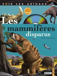 Les mammifères disparus. Avec 1 DVD - Costeur Loïc
