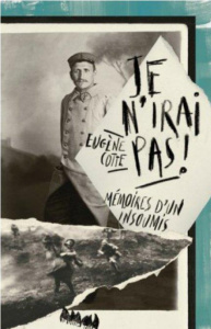 Je n'irai pas ! Mémoires d'un insoumis - Cotte Eugène ; Worms Philippe ; Davranche Guillaum