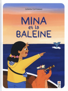 Mina et la baleine - Cottereau Juliette