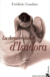 La dernière danse d'Isadora - Couderc Frédéric