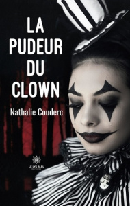 La pudeur du clown - Couderc Nathalie
