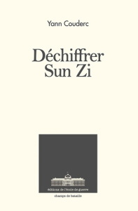 Déchiffrer Sun Zi - Couderc Yann