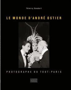 Le monde d'André Ostier, photographe du Tout-Paris - Coudert Thierry
