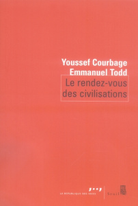 Le rendez-vous des civilisations - Courbage Youssef ; Todd Emmanuel
