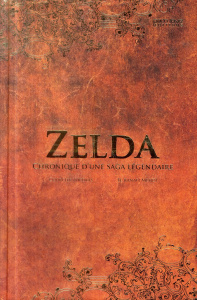 Zelda. Chronique d'une saga légendaire, 2e édition - Courcier Nicolas ; El Kanafi Mehdi